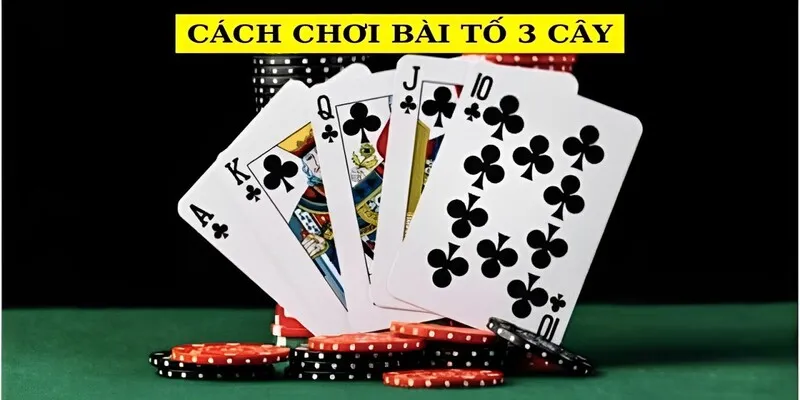 cach-choi-bai-to-3-cay